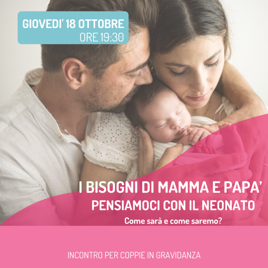 I BISOGNI DI MAMMA E PAPA’